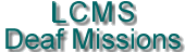 LCMS Deaf Missions